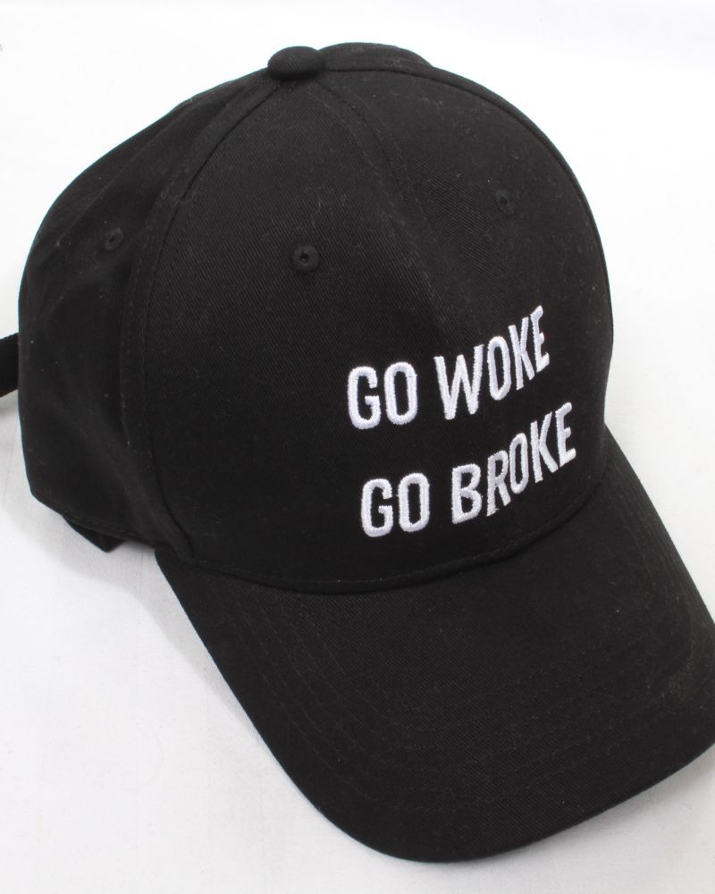 GO WOKE GO BROKE CAP